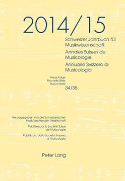portada Schweizer Jahrbuch Fuer Musikwissenschaft- Annales Suisses de Musicologie- Annuario Svizzero Di Musicologia: Neue Folge / Nouvelle Série / Nuova Serie (en Francés)