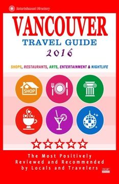 portada Vancouver Travel Guide 2016: Shops, Restaurants, Arts, Entertainment and Nightlife in Vancouver, Canada (City Travel Guide 2016)