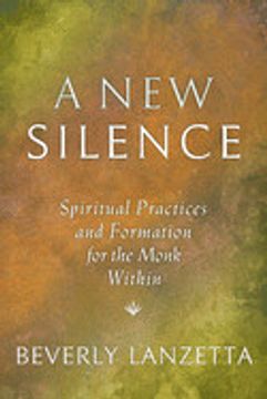 portada A new Silence: Spiritual Practices and Formation for the Monk Within (en Inglés)