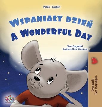 portada A Wonderful Day (Polish English Bilingual Children's Book) (en Polaco)