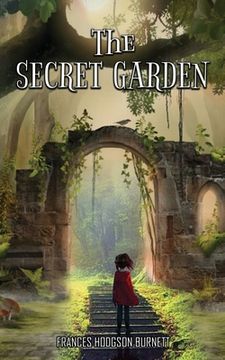 portada The Secret Garden: Little Kid Stumbles into a Mysterious Hidden Garden (en Inglés)