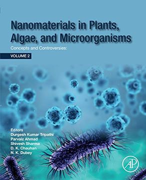 portada Nanomaterials in Plants, Algae and Microorganisms: Concepts and Controversies: Volume 2: 1 (en Inglés)