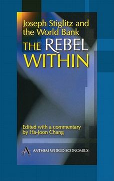 portada joseph stiglitz and the world bank: the rebel within (en Inglés)