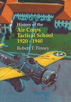 portada History of the Air Corps Tactical School 1920-1940 (en Inglés)