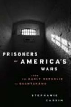 portada Prisoners of America's Wars: From the Early Republic to Guantanamo (en Inglés)