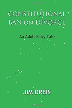 portada Constitutional Ban on Divorce - An Adult Fairy Tale