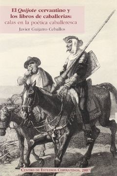 portada El "Quijote" Cervantino y los Libros de Caballerías: Calas en la Poética Caballeresca (in Spanish)