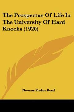 portada the prospectus of life in the university of hard knocks (1920) (in English)