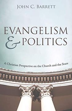 portada Evangelism and Politics: A Christian Perspective on the Church and the State (in English)
