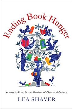 portada Ending Book Hunger: Access to Print Across Barriers of Class and Culture (en Inglés)
