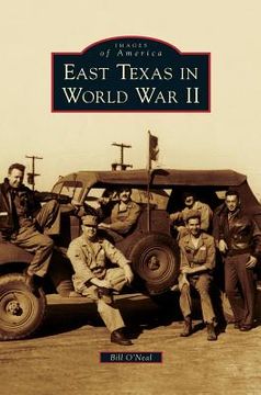 portada East Texas in World War II (en Inglés)