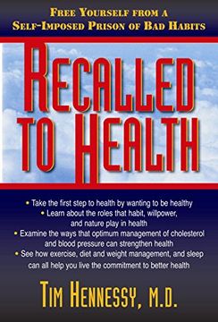 portada Recalled to Health: Free Yourself From a Self-Imposed Prison of bad Habits (en Inglés)