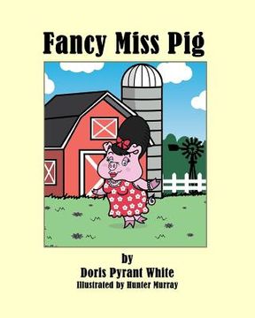 portada Fancy Miss Pig (en Inglés)