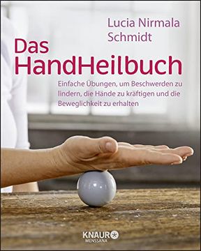 portada Das Handheilbuch Einfache Bungen, um Beschwerden zu Lindern, die Hnde zu Krftigen und die Beweglichkeit zu Erhalten (in German)