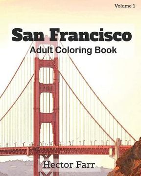 portada San Francisco: Adult Coloring Book, Volume 1: City Sketches for Coloring Book (in English)