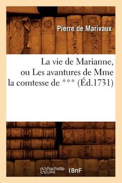 portada La Vie de Marianne, Ou Les Avantures de Mme La Comtesse de ***, (Éd.1731) (en Francés)