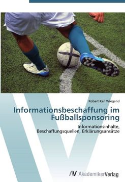 portada Informationsbeschaffung im Fußballsponsoring: Informationsinhalte,  Beschaffungsquellen, Erklärungsansätze