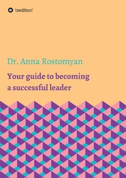 portada Your guide to becoming a successful leader (in English)
