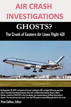 portada air crash investigations ghosts? the crash of eastern air lines flight 401 (in English)