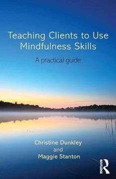 portada Teaching Clients to Use Mindfulness Skills: A practical guide