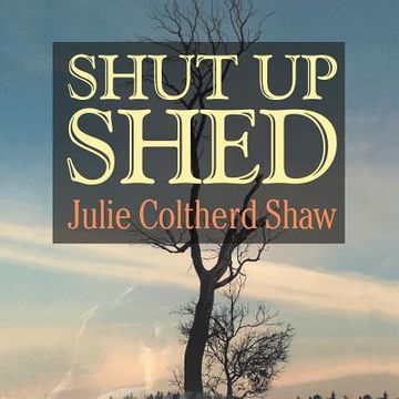 portada Shut Up Shed (en Inglés)