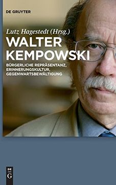 portada Walter Kempowski: Bürgerliche Repräsentanz - Erinnerungskultur - Gegenwartsbewältigung (en Alemán)