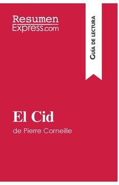 portada El Cid de Pierre Corneille (Guía de lectura): Resumen y análisis completo