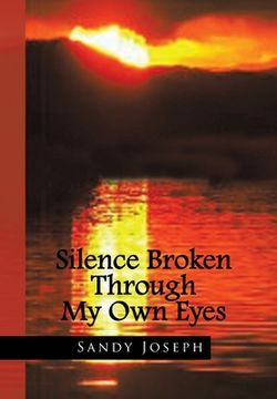 portada Silence Broken Through My Own Eyes (en Inglés)