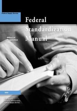 portada The Federal Standardization Manual (en Inglés)