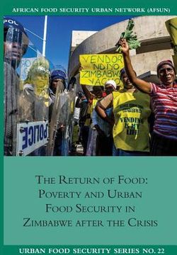 portada The Return of Food. Poverty and Urban Food Security in Zimbabwe after the Crisis (en Inglés)