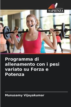 portada Programma di allenamento con i pesi variato su Forza e Potenza (in Italian)