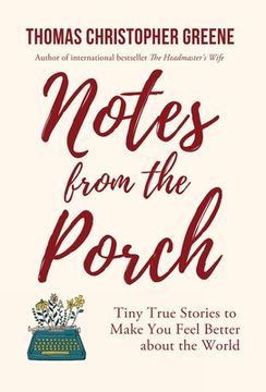 portada Notes from the Porch: Tiny True Stories to Make You Feel Better about the World