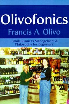 portada olivofonics: small business management & philosophy for beginners (in English)