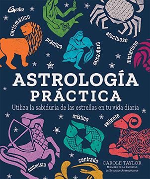 portada Astrología Práctica. Utiliza la Sabiduría de las Estrellas en tu Vida Diaria (in Spanish)