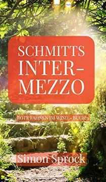 portada Schmitts Intermezzo: Ein Romantischer Thriller der Welten Bewegt (en Alemán)