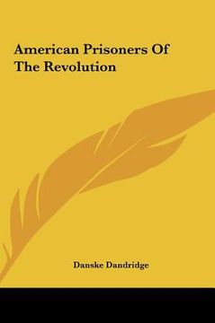 portada american prisoners of the revolution (en Inglés)