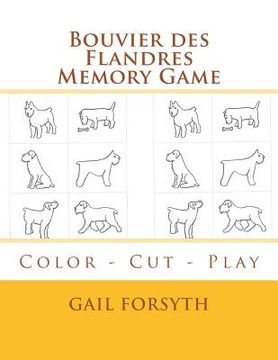 portada Bouvier des Flandres Memory Game: Color - Cut - Play (en Inglés)