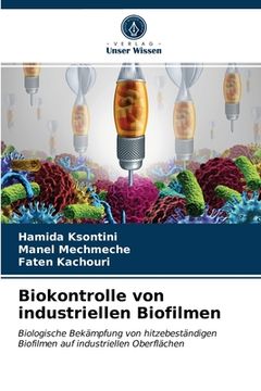 portada Biokontrolle von industriellen Biofilmen (en Alemán)