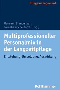 portada Multiprofessioneller Personalmix in Der Langzeitpflege: Entstehung, Umsetzung, Auswirkung (en Alemán)
