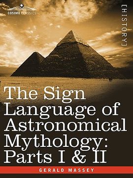 portada the sign language of astronomical mythology: parts i & ii