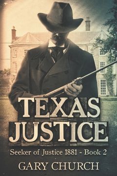 portada Texas Justice: Seeker of Justice 1881 Book 2 (en Inglés)