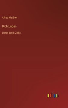 portada Dichtungen: Erster Band: Ziska (en Alemán)