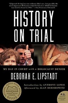History on Trial: My day in Court With a Holocaust Denier (en Inglés)