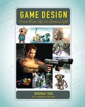 portada Game Design: From Blue Sky to Green Light (in English)