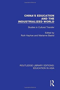 portada China's Education and the Industrialised World: Studies in Cultural Transfer (in English)