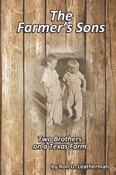 portada The Farmer's Sons: Two Brothers on a Texas Farm (en Inglés)