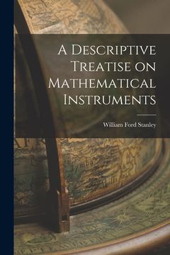 portada A Descriptive Treatise on Mathematical Instruments (en Inglés)