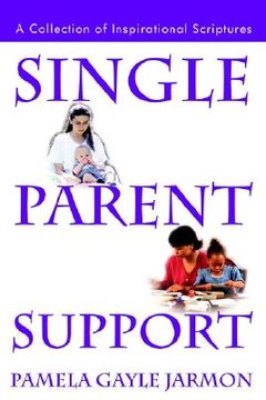 portada single parent support: a collection of inspirational scriptures (en Inglés)