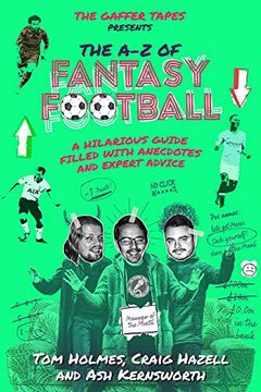 portada The a–z of Fantasy Football: A Hilarious Guide Filled With Anecdotes and Expert Advice (en Inglés)