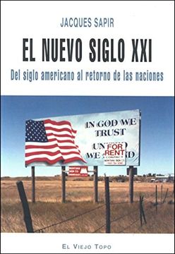 portada El Nuevo Siglo Xxi: Del Siglo Americano al Retorno de las Nacione s (el Viejo Topo) (in Spanish)